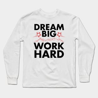 Summit Ambitions: Dream and Endeavor Long Sleeve T-Shirt